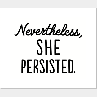 Nevertheless, She Persisted Posters and Art